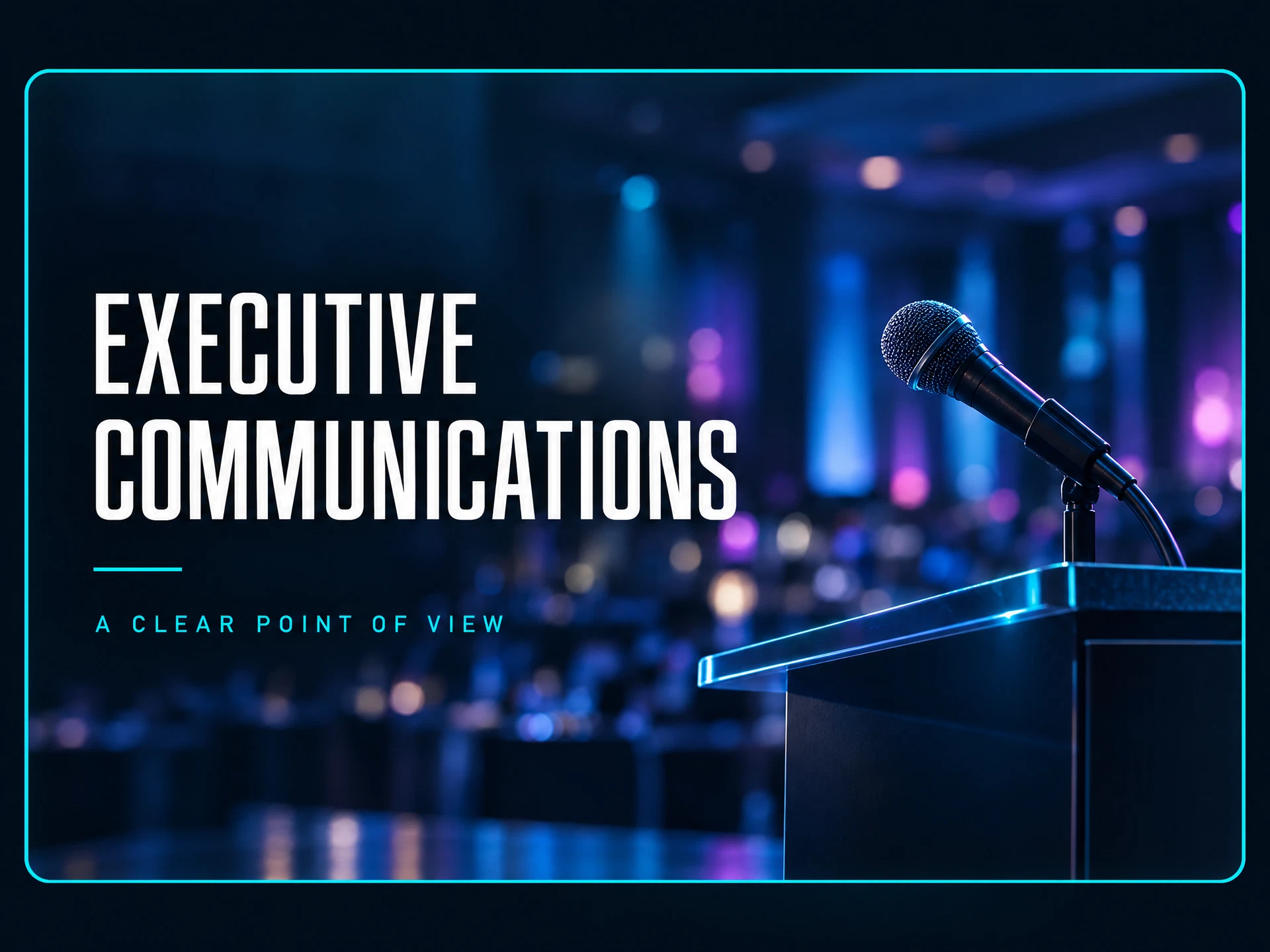 Executive Communications: microphone and lectern concept